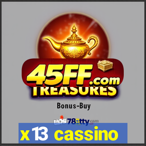x13 cassino